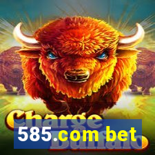 585.com bet